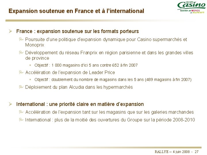 Expansion soutenue en France et à l’international Ø France : expansion soutenue sur les
