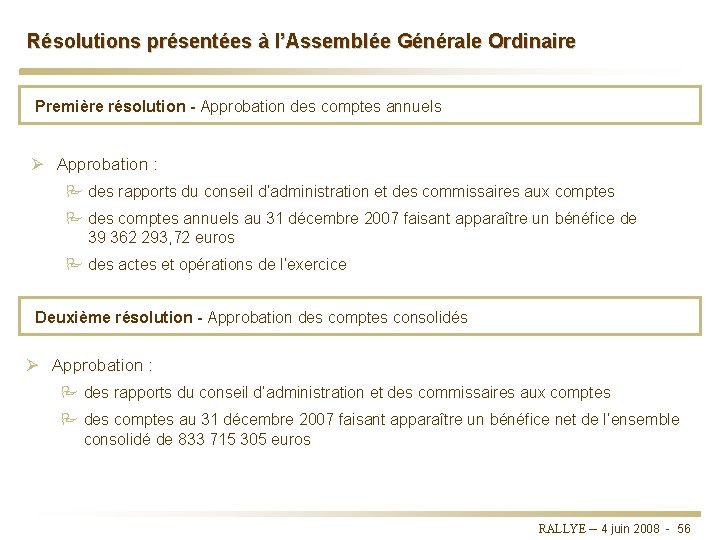 Résolutions présentées à l’Assemblée Générale Ordinaire Première résolution - Approbation des comptes annuels Ø