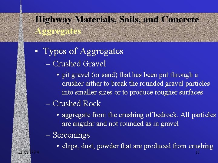 Highway Materials, Soils, and Concrete Aggregates • Types of Aggregates – Crushed Gravel •