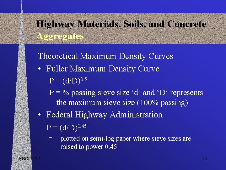 Highway Materials, Soils, and Concrete Aggregates Theoretical Maximum Density Curves • Fuller Maximum Density