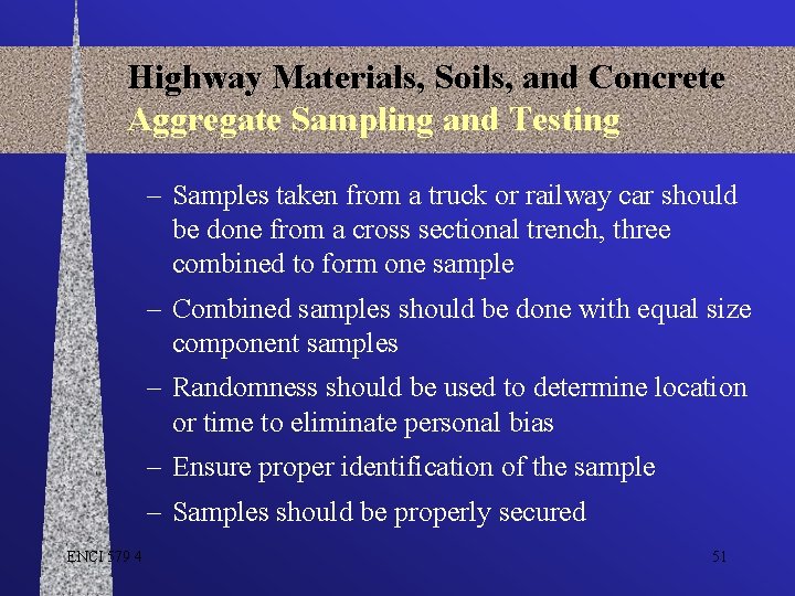 Highway Materials, Soils, and Concrete Aggregate Sampling and Testing – Samples taken from a