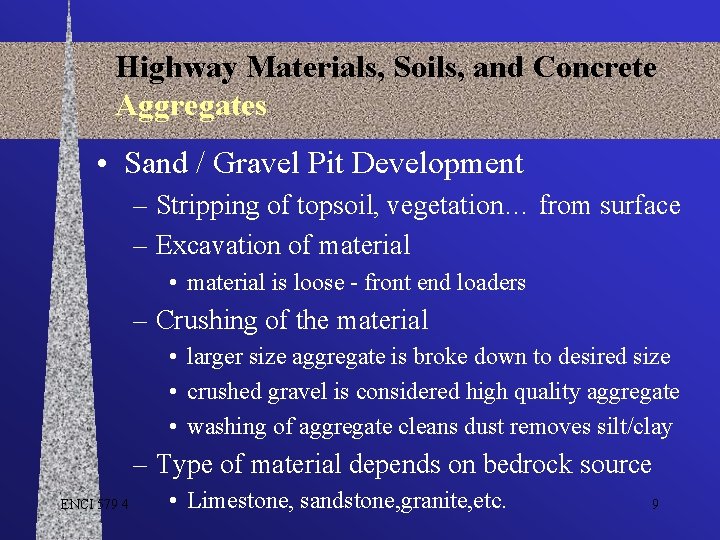 Highway Materials, Soils, and Concrete Aggregates • Sand / Gravel Pit Development – Stripping