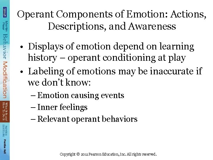 Operant Components of Emotion: Actions, Descriptions, and Awareness • Displays of emotion depend on