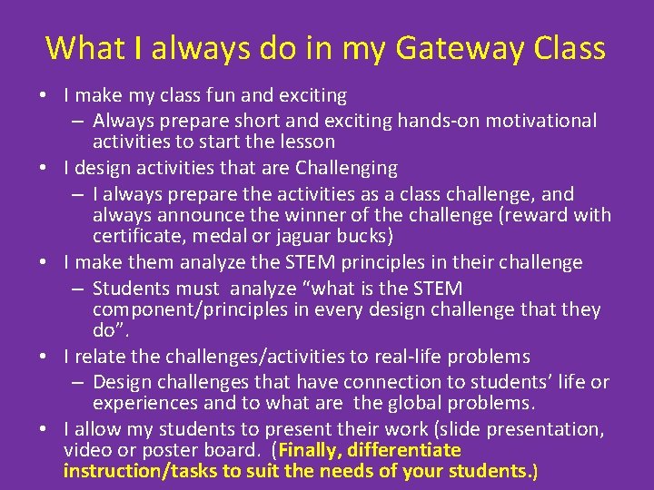 What I always do in my Gateway Class • I make my class fun What I always do in my Gateway Class • I make my class fun