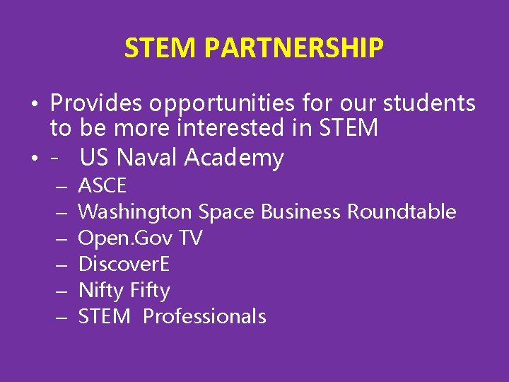 STEM PARTNERSHIP • Provides opportunities for our students to be more interested in STEM STEM PARTNERSHIP • Provides opportunities for our students to be more interested in STEM