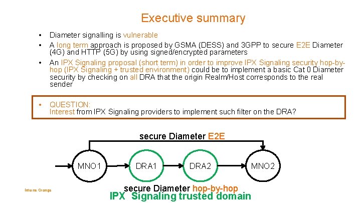 Executive summary • • • Diameter signalling is vulnerable A long term approach is Executive summary • • • Diameter signalling is vulnerable A long term approach is