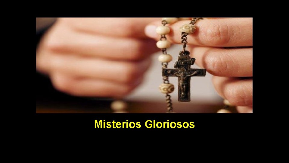 Misterios Gloriosos 