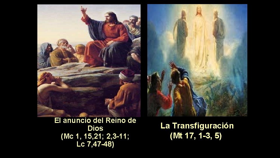 El anuncio del Reino de Dios (Mc 1, 15, 21; 2, 3 -11; Lc