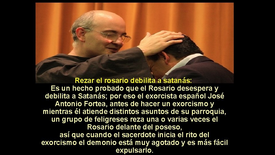 Rezar el rosario debilita a satanás: Es un hecho probado que el Rosario desespera