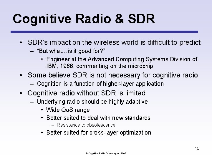 Cognitive Radio & SDR • SDR’s impact on the wireless world is difficult to Cognitive Radio & SDR • SDR’s impact on the wireless world is difficult to