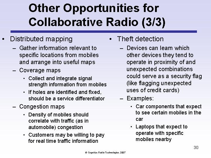 Other Opportunities for Collaborative Radio (3/3) • Distributed mapping • Theft detection – Gather Other Opportunities for Collaborative Radio (3/3) • Distributed mapping • Theft detection – Gather