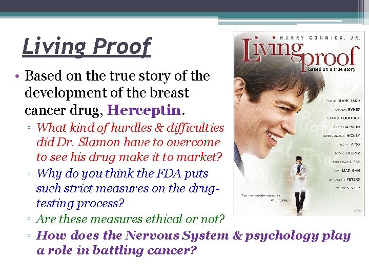 Living Proof • Based on the true story of the development of the breast