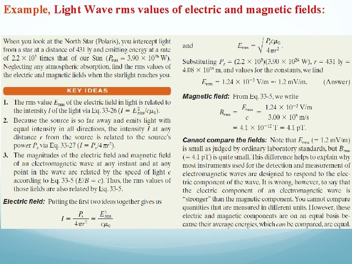 Example, Light Wave rms values of electric and magnetic fields: 