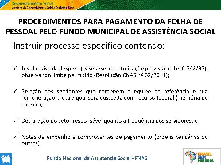 PROCEDIMENTOS PARA PAGAMENTO DA FOLHA DE PESSOAL PELO FUNDO MUNICIPAL DE ASSISTÊNCIA SOCIAL Instruir