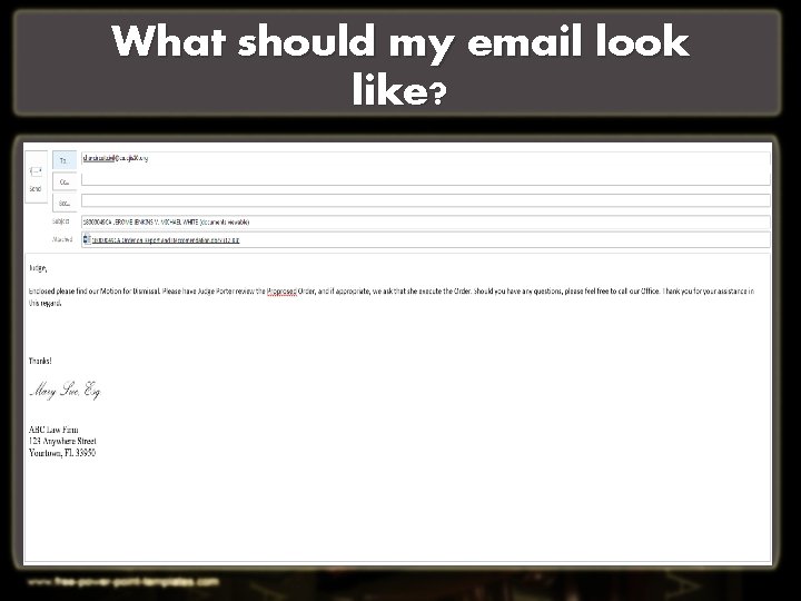 What should my email look like? What should my email look like?