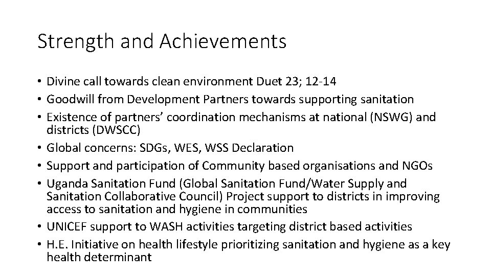 Strength and Achievements • Divine call towards clean environment Duet 23; 12 -14 •