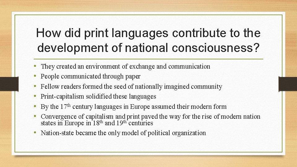 How did print languages contribute to the development of national consciousness? • • • How did print languages contribute to the development of national consciousness? • • •