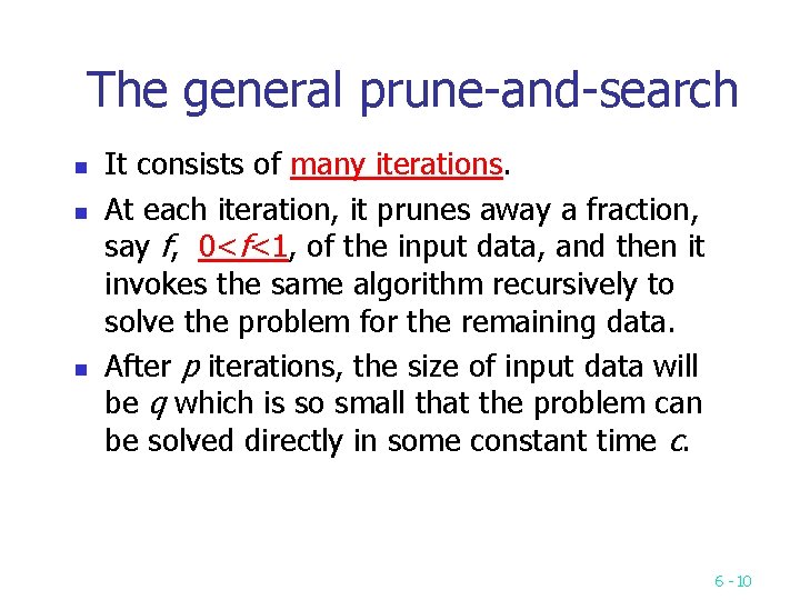 The general prune and search n n n It consists of many iterations. At