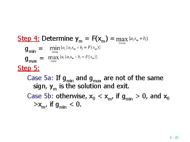 Step 4: Determine ym = F(xm) = gmin = gmax = Step 5: Case