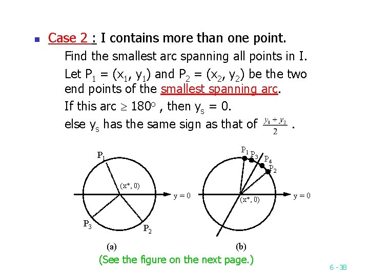 n Case 2 : I contains more than one point. Find the smallest arc