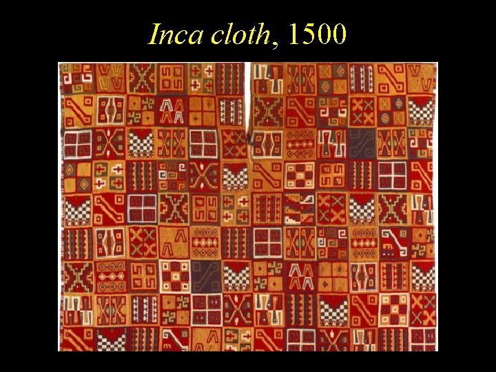 Inca cloth, 1500 