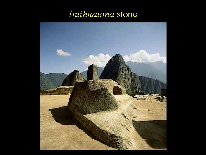 Intihuatana stone 