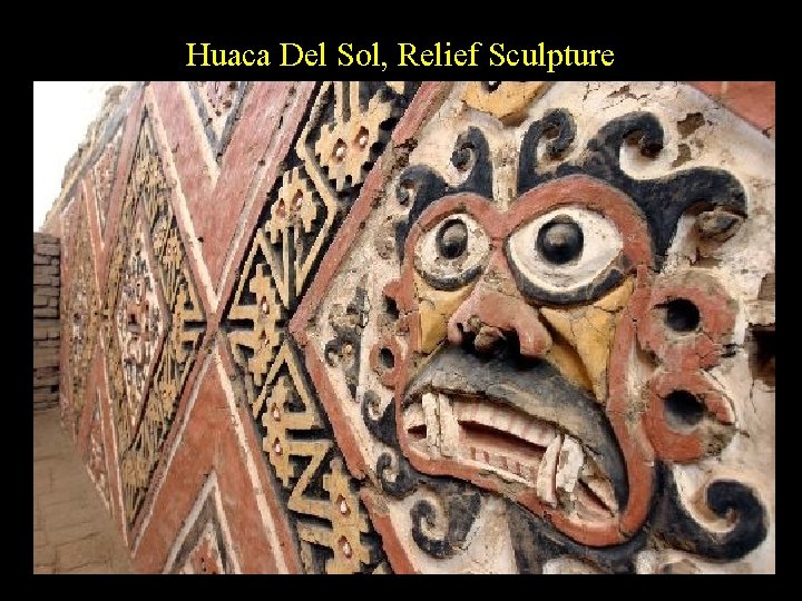 Huaca Del Sol, Relief Sculpture 