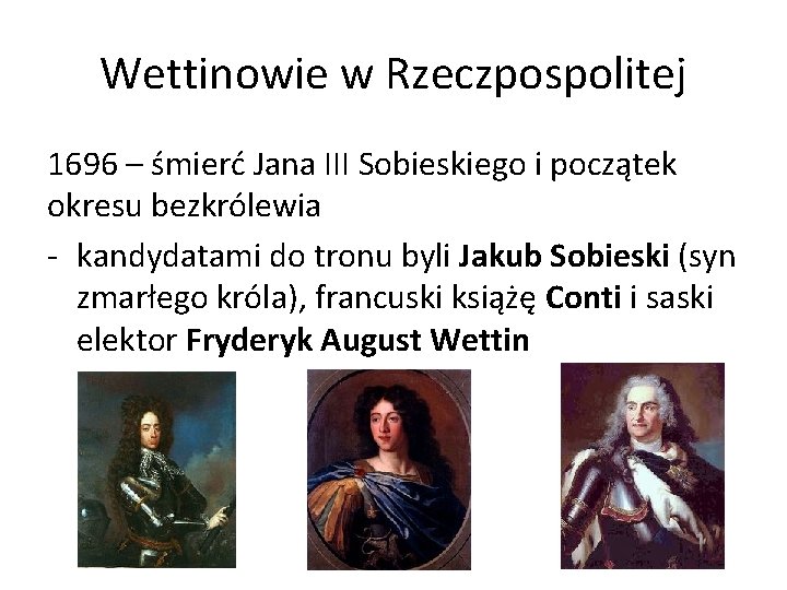 Wettinowie w Rzeczpospolitej 1696 – śmierć Jana III Sobieskiego i początek okresu bezkrólewia -