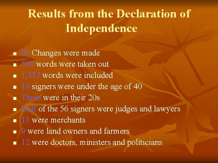 Results from the Declaration of Independence n n n n n 86 Changes were