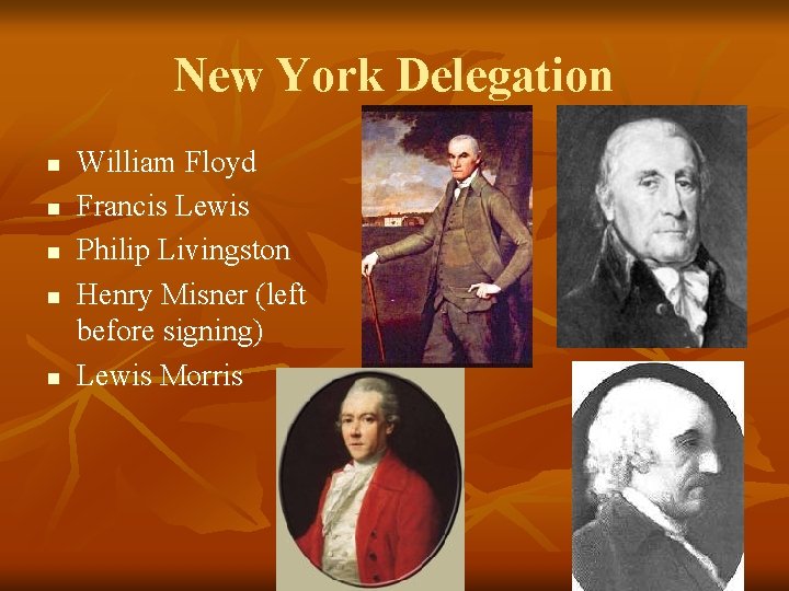 New York Delegation n n William Floyd Francis Lewis Philip Livingston Henry Misner (left