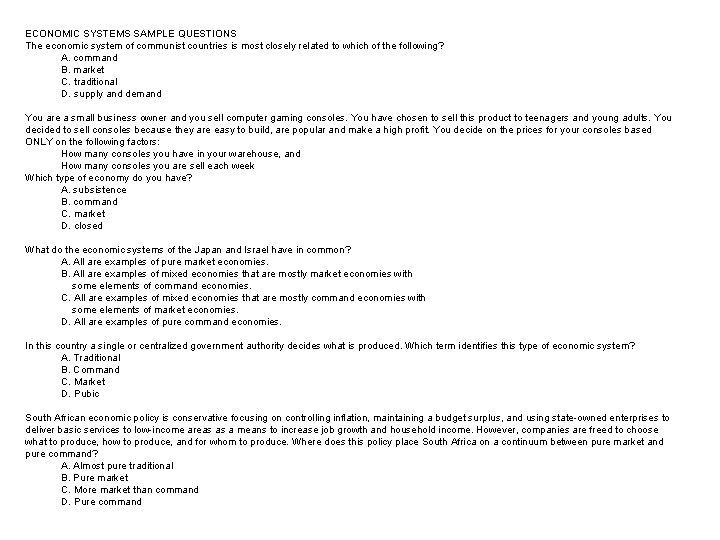 ECONOMIC SYSTEMS SAMPLE QUESTIONS The economic system of communist countries is most closely related