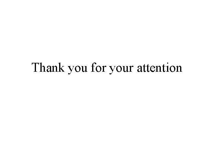 Thank you for your attention 