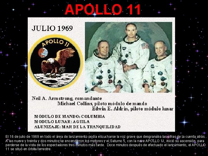 APOLLO 11 El 16 de julio de 1969 en todo el área de lanzamiento