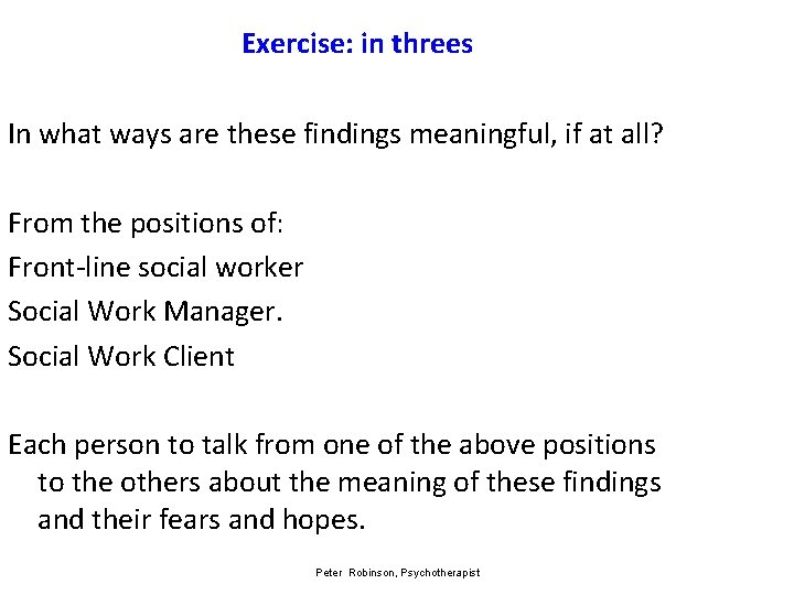 Exercise: in threes In what ways are these findings meaningful, if at all? From