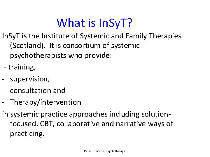 What is In. Sy. T? In. Sy. T is the Institute of Systemic and