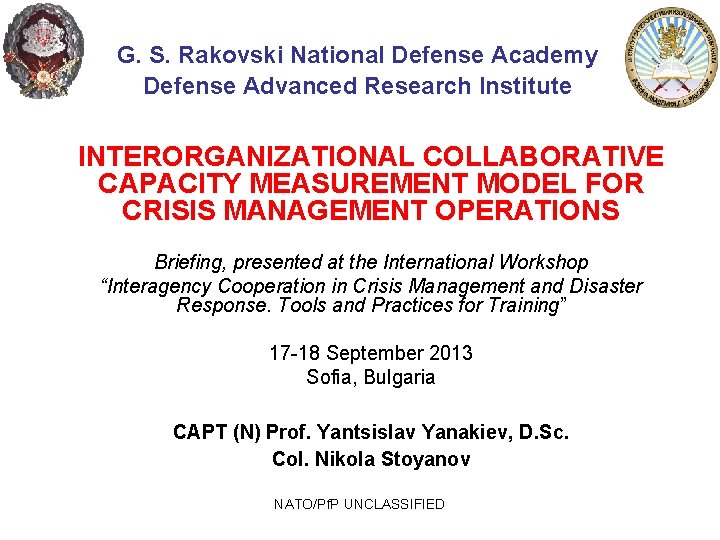 G. S. Rakovski National Defense Academy Defense Advanced Research Institute INTERORGANIZATIONAL COLLABORATIVE CAPACITY MEASUREMENT