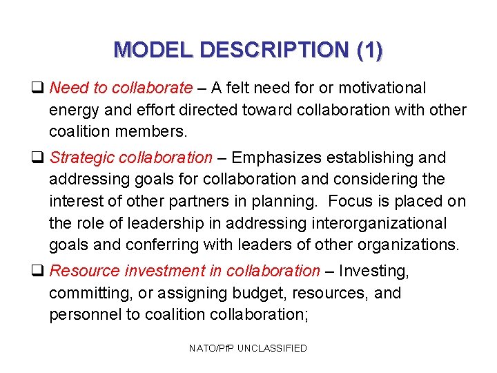 MODEL DESCRIPTION (1) q Need to collaborate – A felt need for or motivational