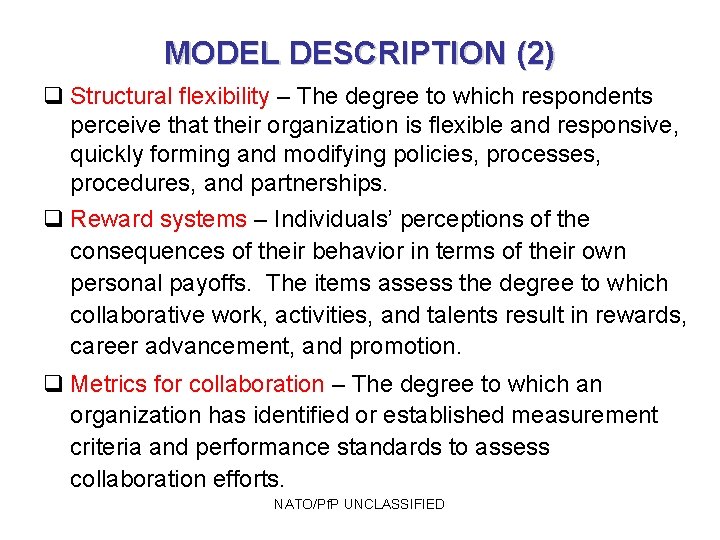 MODEL DESCRIPTION (2) q Structural flexibility – The degree to which respondents perceive that