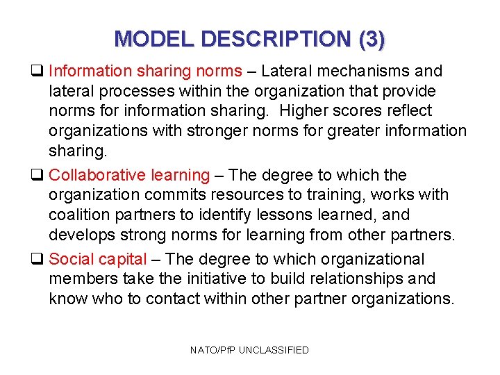 MODEL DESCRIPTION (3) q Information sharing norms – Lateral mechanisms and lateral processes within