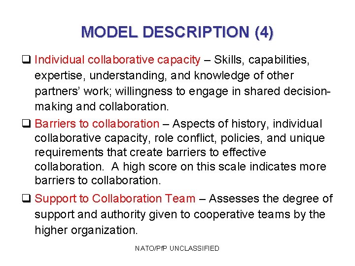 MODEL DESCRIPTION (4) q Individual collaborative capacity – Skills, capabilities, expertise, understanding, and knowledge