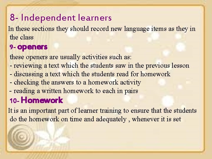8 - Independent learners In these sections they should record new language items as