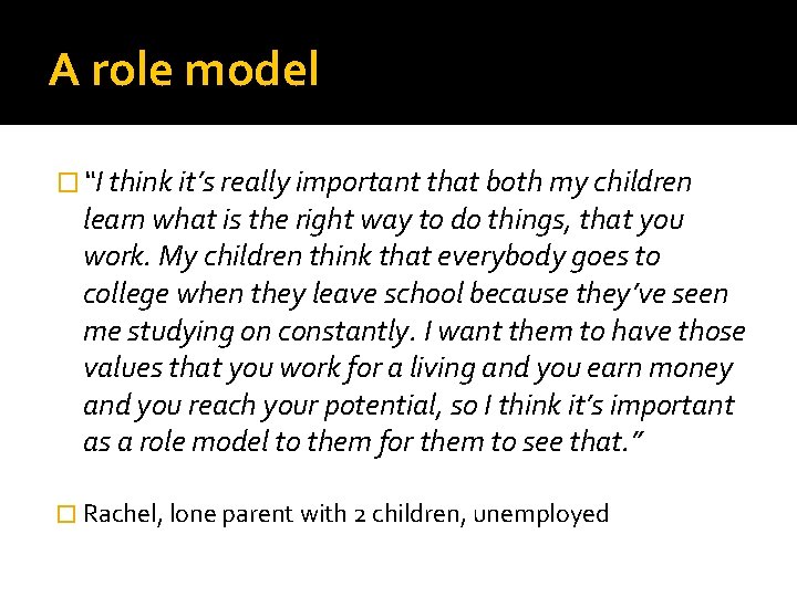 A role model � “I think it’s really important that both my children learn A role model � “I think it’s really important that both my children learn