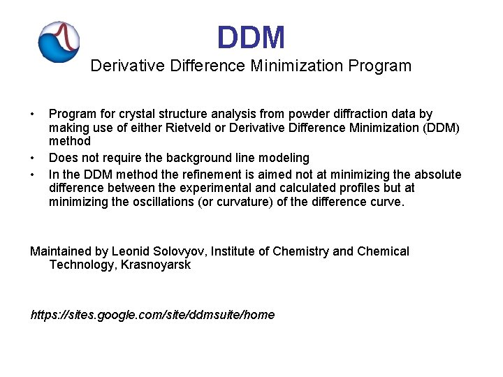 DDM Derivative Difference Minimization Program • • • Program for crystal structure analysis from