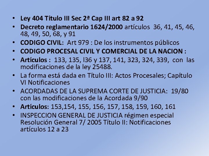  • Ley 404 Título III Sec 2ª Cap III art 82 a 92