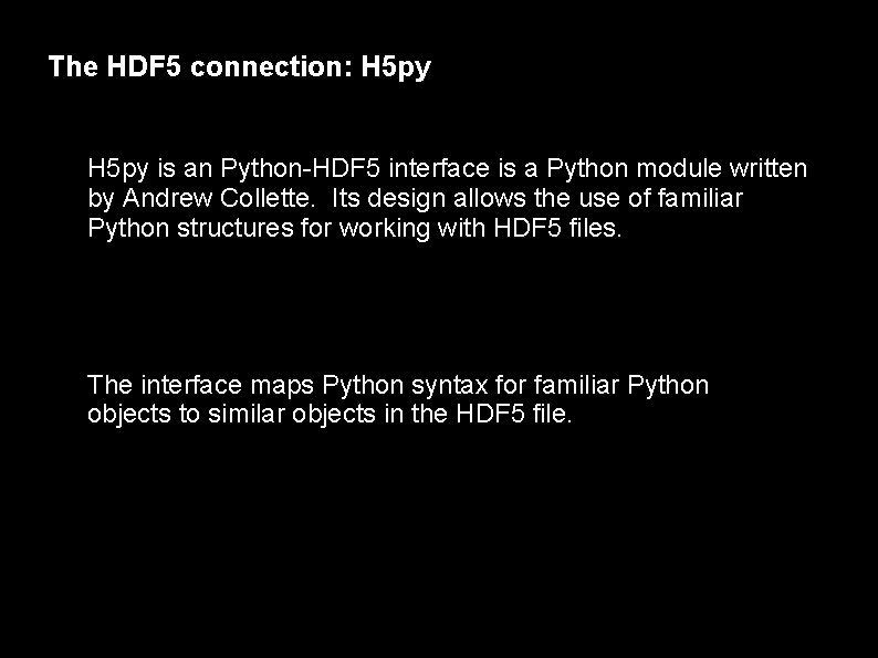 The Python Programming Language and HDF 5 H