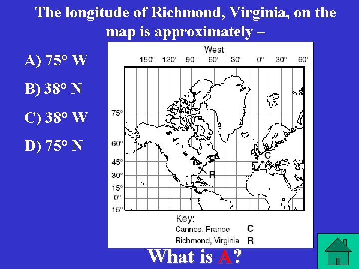 The longitude of Richmond, Virginia, on the map is approximately – A) 75° W