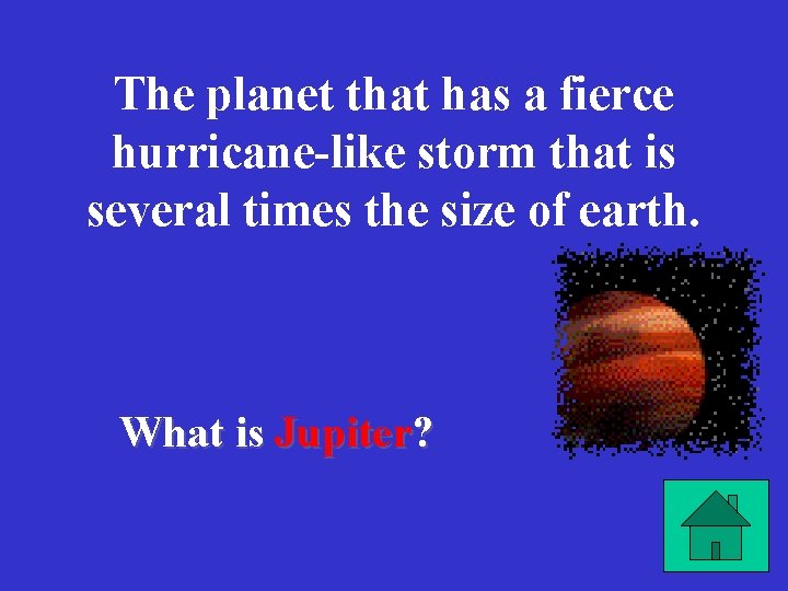 The planet that has a fierce hurricane-like storm that is several times the size