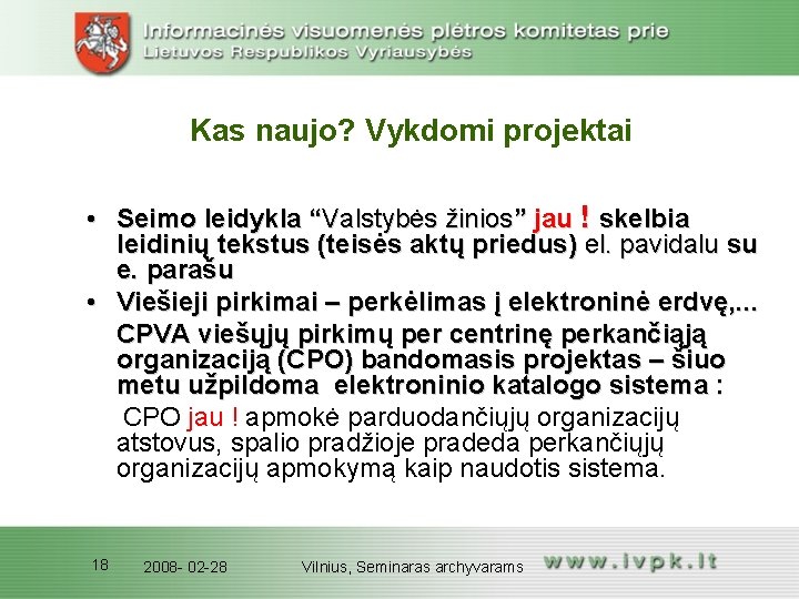 Kas naujo? Vykdomi projektai • Seimo leidykla “Valstybės žinios” jau ! skelbia leidinių tekstus