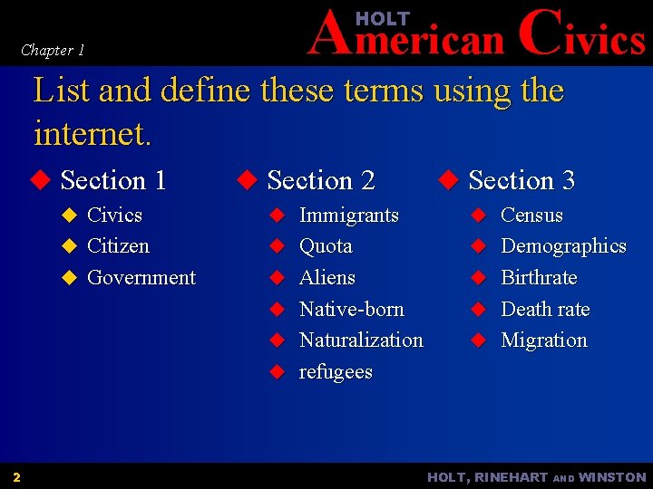 American Civics HOLT Chapter 1 List and define these terms using the internet. u