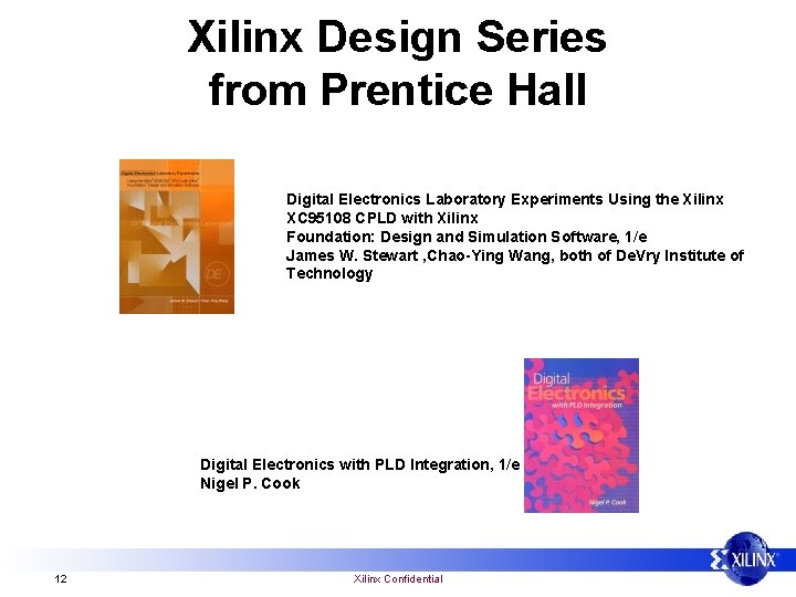 Xilinx Design Series from Prentice Hall Digital Electronics Laboratory Experiments Using the Xilinx XC